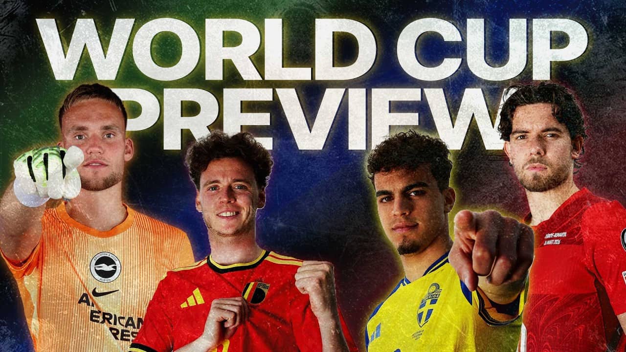 2026 World Cup Preview | Kadioglu 🇹🇷 Ayari 🇸🇪 De Cuyper 🇧🇪 Verbruggen 🇳🇱