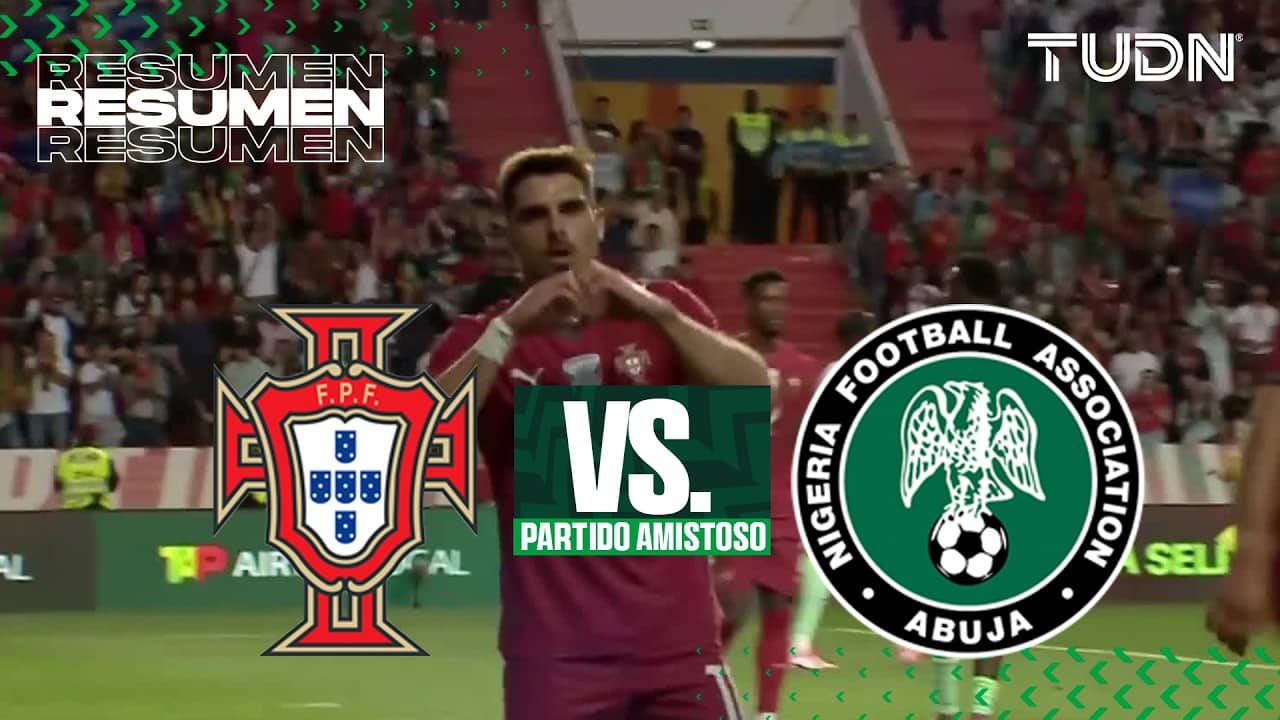 HIGHLIGHTS - Portugal vs Nigeria | Amistoso Internacional - Rumbo al Mundial 2026 | TUDN