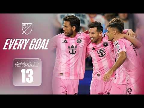 Every Goal From Matchday 13! 58 Goals Most EVER in MLS History