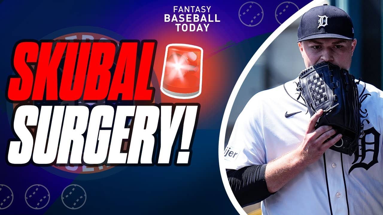 🚨 Tarik Skubal to Have Elbow Surgery! - Emergency Podcast | Fantasy Baseball Advice