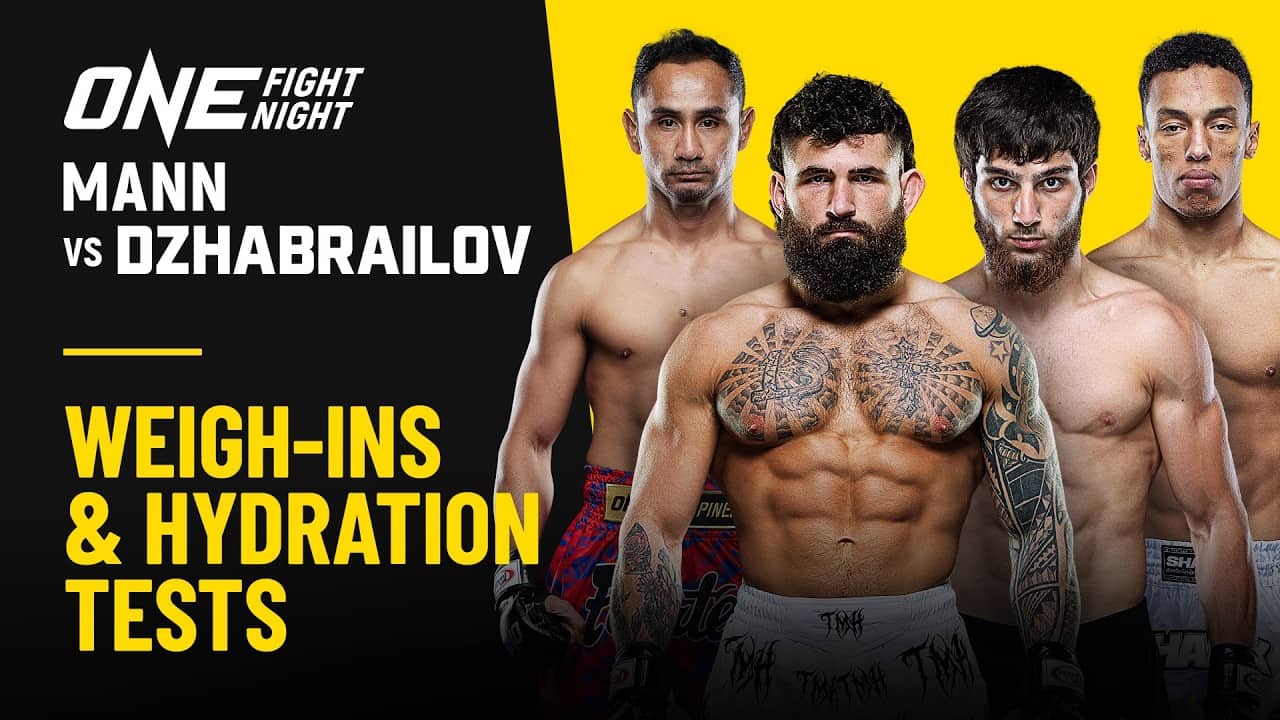 🔴 [Live in HD] ONE Fight Night 42: Mann vs. Dzhabrailov | Weigh-ins & Hydration Tests