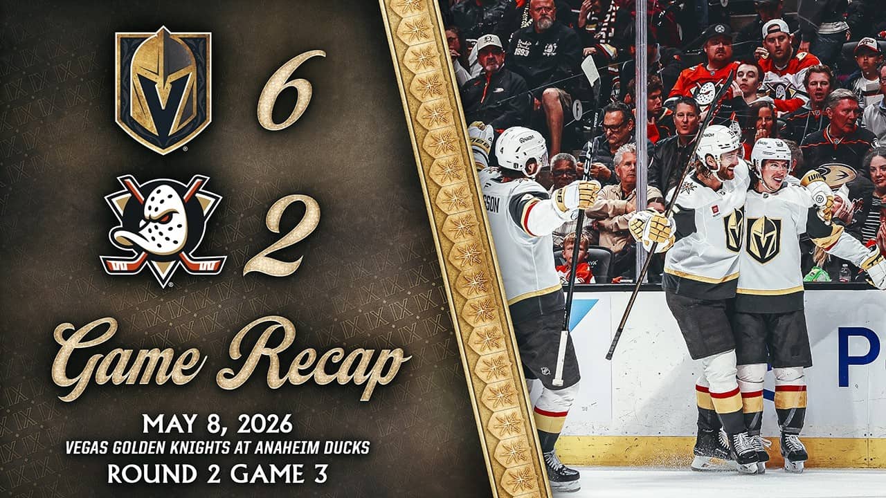 ROUND 2 GAME 3 HIGHLIGHTS | Vegas Golden Knights 6, Anaheim Ducks 2 | May 8, 2026