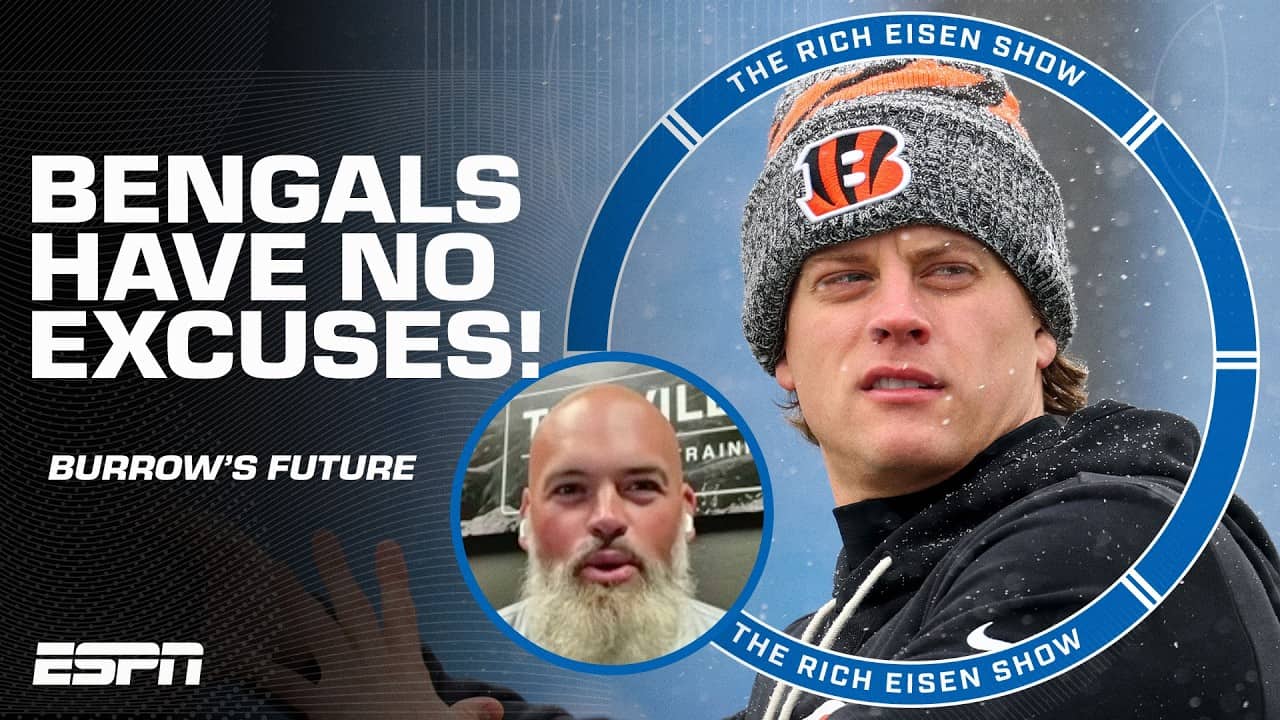 Andrew Whitworth says there’s NO EXCUSES for the Bengals: It’s time to GO! 🔥 | The Rich Eisen Show