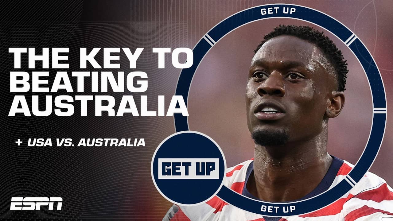 What do the USMNT NEED TO DO to take down Australia in the World Cup? | Get Up