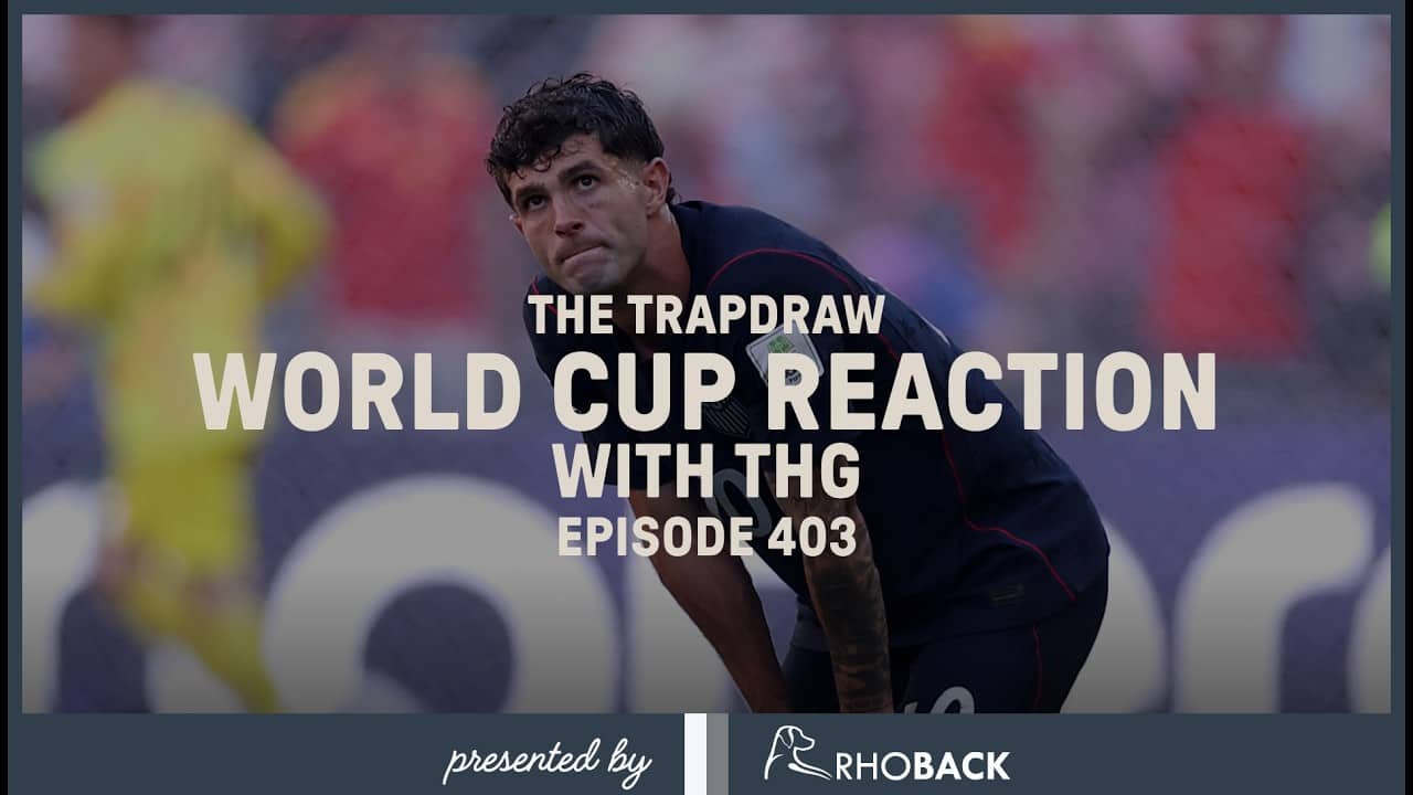 World Cup Reaction with THG | Trap Draw, Ep 403