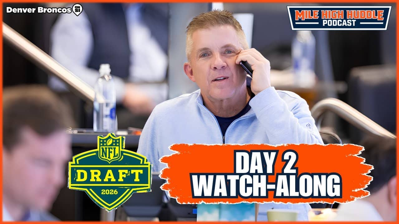 NFL Draft, Day 2: Watch-Along & Instant Reactions | It's Denver's Turn  |  Mile High Huddle
