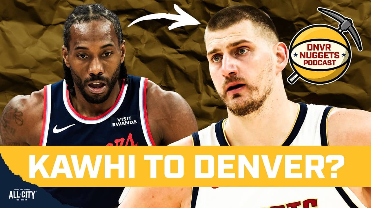 The case for the Denver Nuggets trading for Kawhi Leonard | DNVR Nuggets Podcast Live