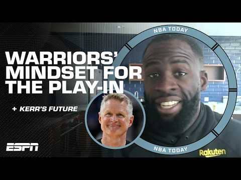 Draymond Green says Steve Kerr 'deserves to leave when he's ready' 🗣️ + Play-In mindset | NBA Today