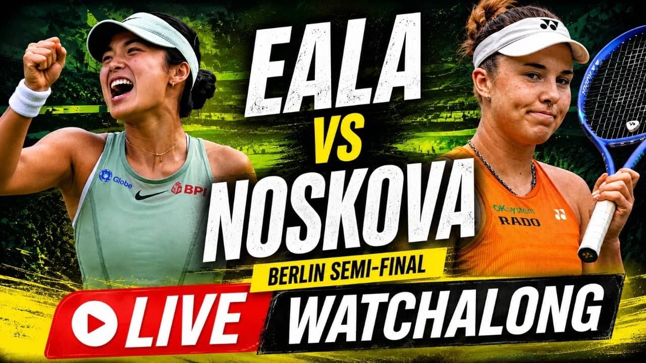 Alex Eala vs Linda Noskova | WTA Berlin Semi-Final 2026 | LIVE TENNIS WATCHALONG
