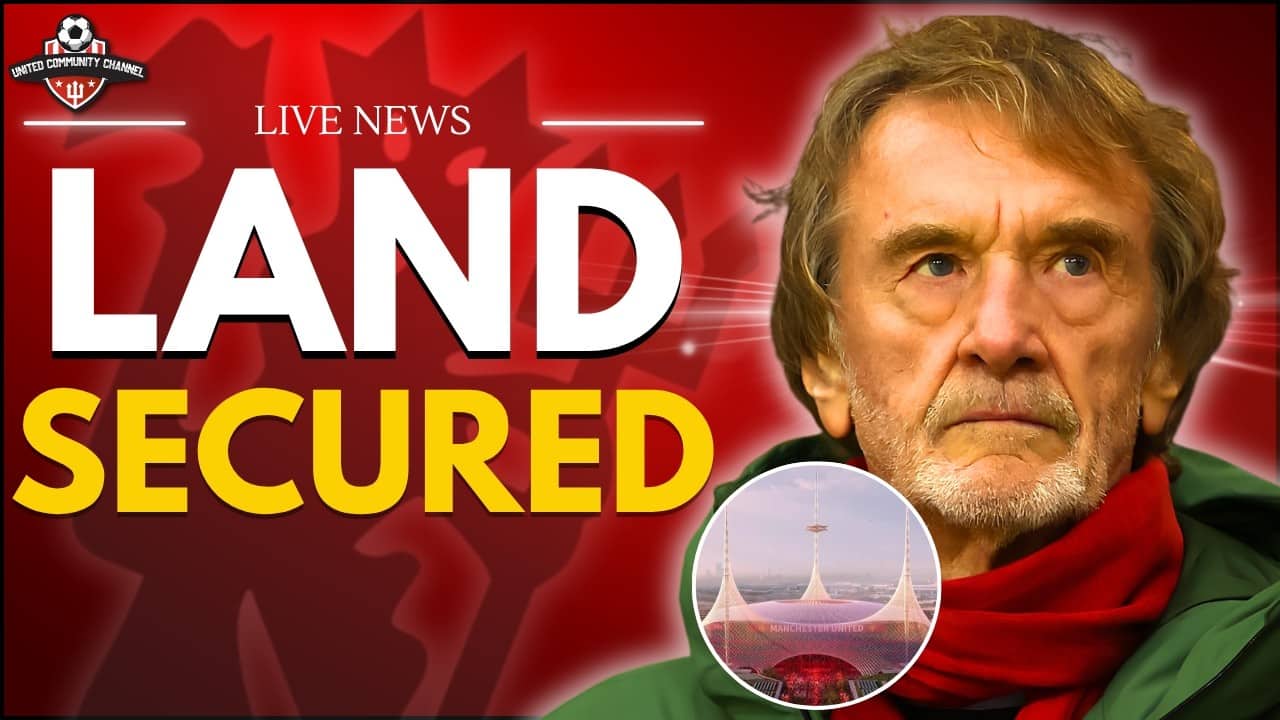IT’S OFFICIAL! 🚨 Man Utd Secure Land For 100,000-Seater Stadium & Fernandes Latest! | LIVE