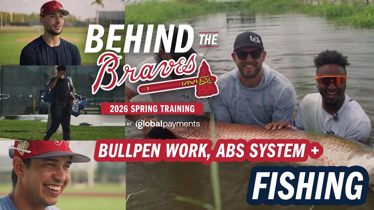 Bullpen Work, the ABS System, and Fishing with Ozzie & Dylan | Behind the Braves Season 6 Ep. 4