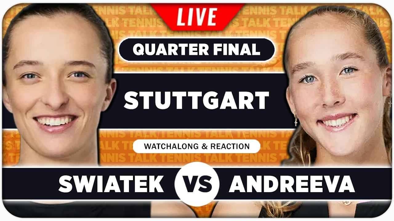 SWIATEK vs ANDREEVA • WTA Stuttgart 2026 QF • LIVE Tennis Watchalong