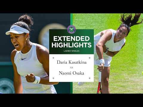 Outstanding Osaka! | Daria Kasatkina v Naomi Osaka | Extended Highlights | Wimbledon 2026