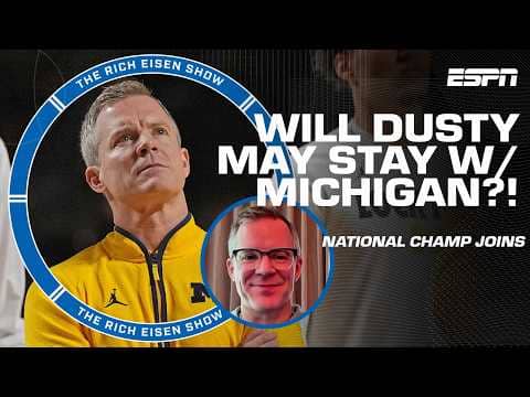 Will Dusty May LEAVE the University of Michigan?! 👀 | The Rich Eisen Show