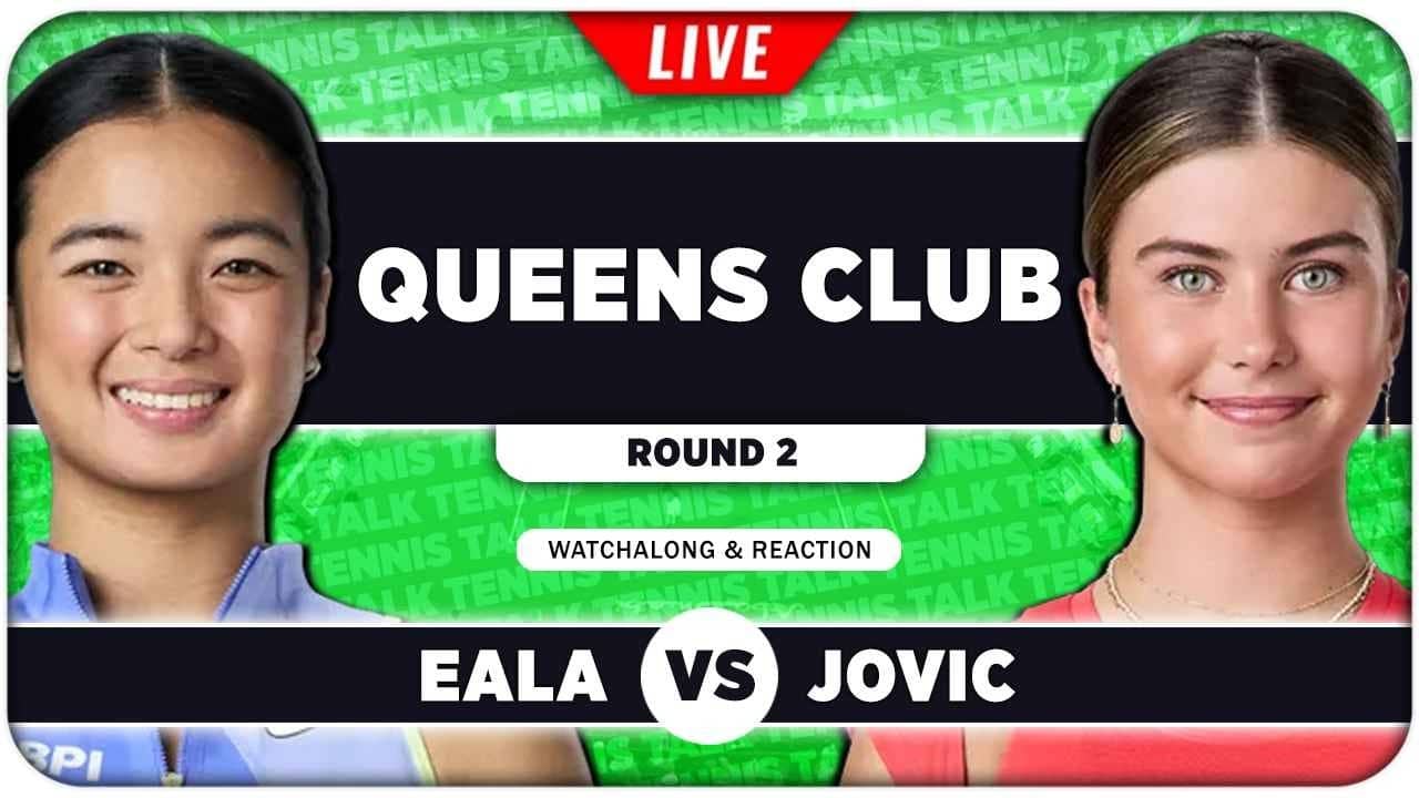 EALA vs JOVIC • WTA Queens Club 2026 • LIVE Tennis Watchalong