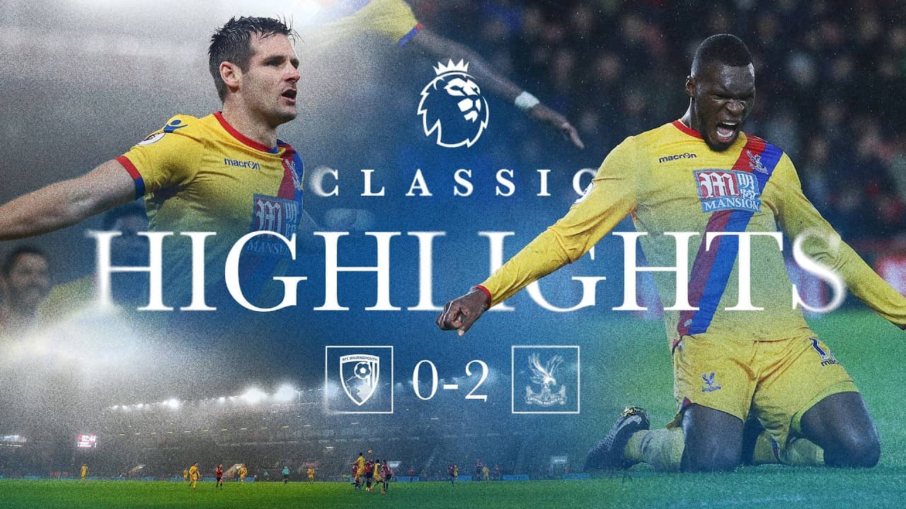 BENTEKE AT THE DEATH ⏱️ | AFC Bournemouth 0- 2 Crystal Palace | Classic Highlights