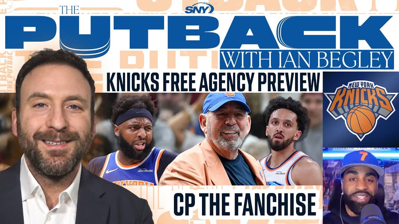Knicks Free Agency Preview with CP The Fanchise | The Putback with Ian Begley