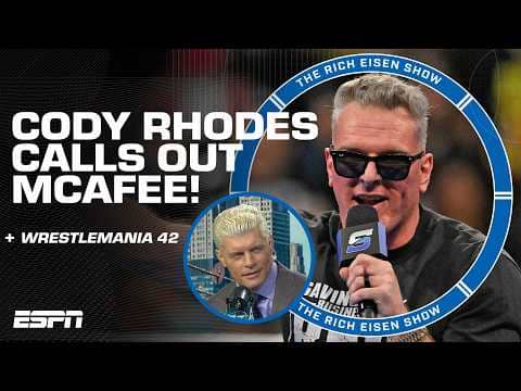 Cody Rhodes has some words for Pat McAfee ahead of WrestleMania 42 😬 | The Rich Eisen Show