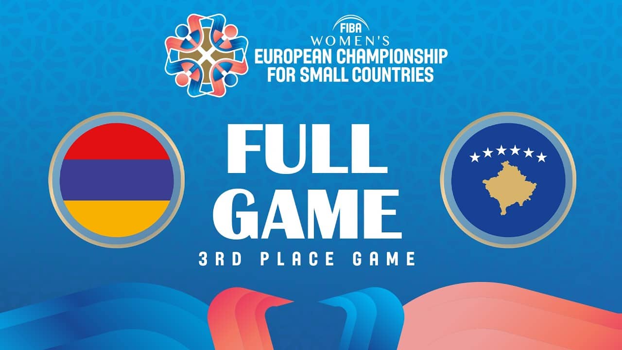 LIVE - Armenia v Kosovo | FIBA Women's European Championship for Small Countries 2026 | 3rd Place
