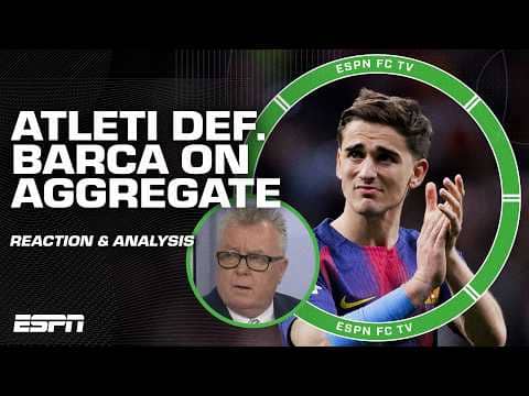 REACTION to Atletico Madrid advancing in UCL 🚨 'Barcelona ran out of steam!' - Steve Nicol | ESPN FC