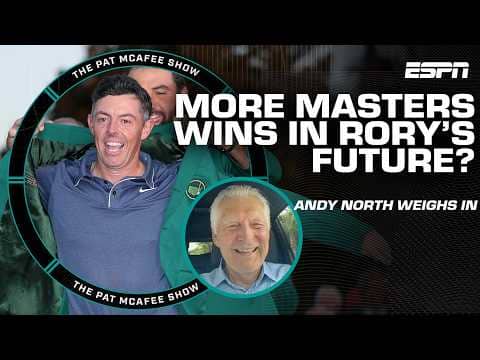 Andy North predicts more Masters wins for Rory McIlroy | The Pat McAfee Show
