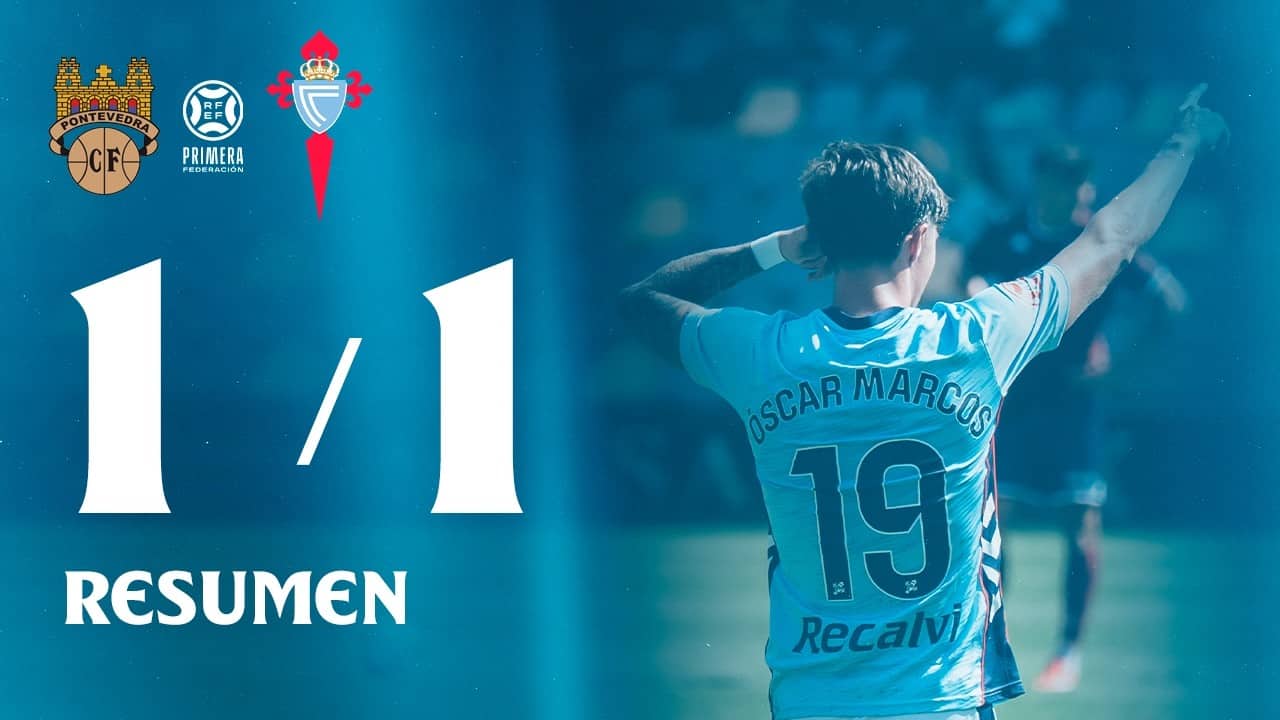 Pontevedra CF vs Celta Fortuna 1 1 | Resumen y goles | Highlights Primera Federación