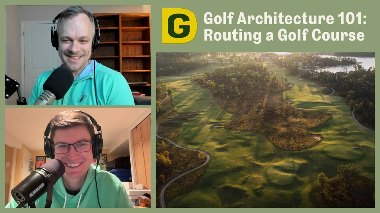 Golf Architecture 101: Routing | Designing Golf