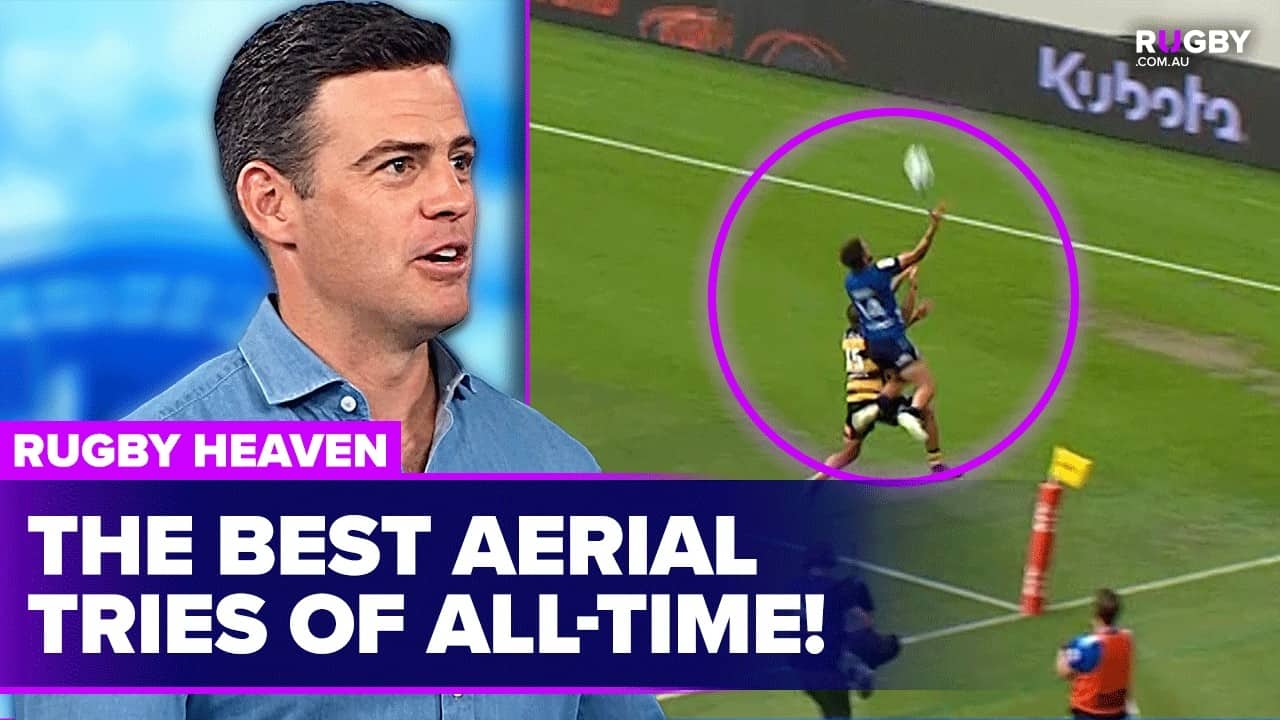 What are the best aerial rugby tries of all time? | Rugby Heaven