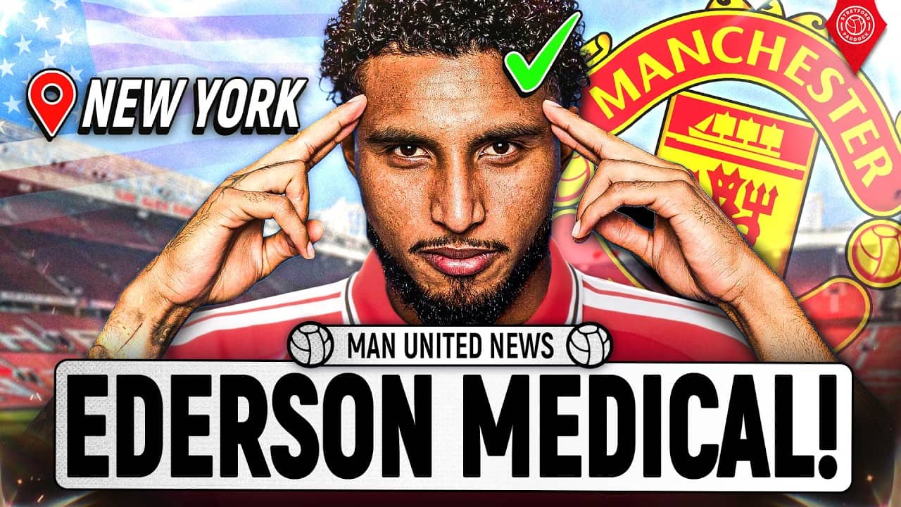 Ederson To Complete Manchester United Medical During World Cup! | Man United News