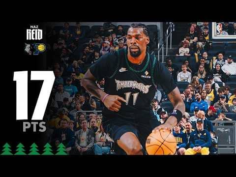 Naz Reid 17 Points Off The Bench Vs The Indiana Pacers | 04.07.26