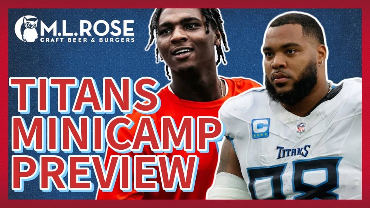 Which Tennessee Titans Have The Most To Prove At Mandatory Minicamp Next Week
