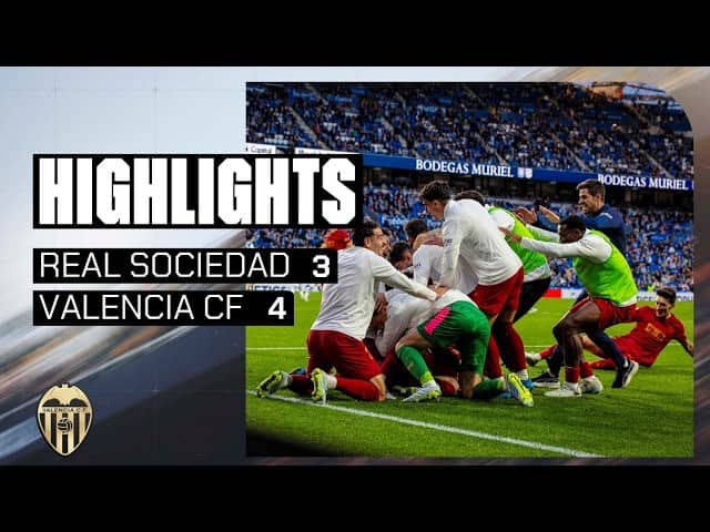 REAL SOCIEDAD 3 - 4 VALENCIA CF | RESUMEN DEL PARTIDO - JORNADA 37 DE LALIGA EA SPORTS 2025 - 2026