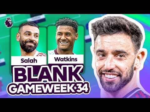 How To Make The Most Of Blank Gameweek 34 | FPL Podcast 2025/26