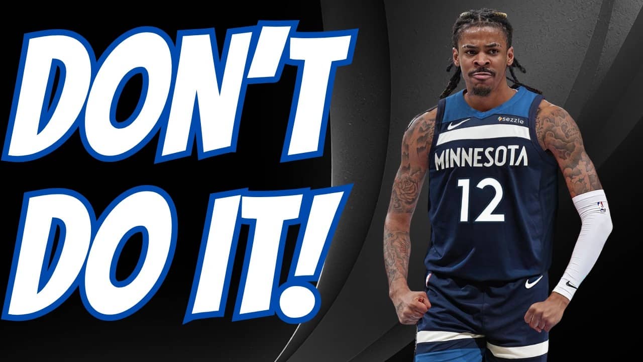 The Timberwolves Should NOT Trade For Ja Morant