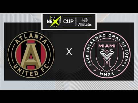 MLS NEXT Cup: U17 Atlanta United vs Inter Miami CF | May 29, 2026