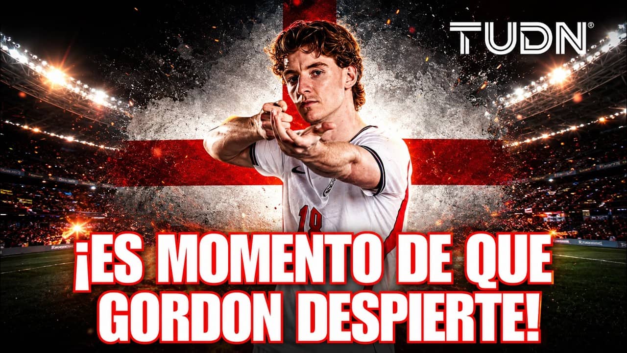 ¡Anthony Gordon Debe Dar el Paso al Frente con Inglaterra! | TUDN