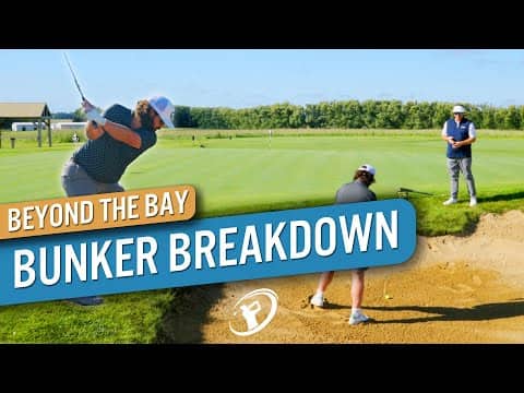 BEYOND THE BAY: Breaking Down The Bunker Shot!