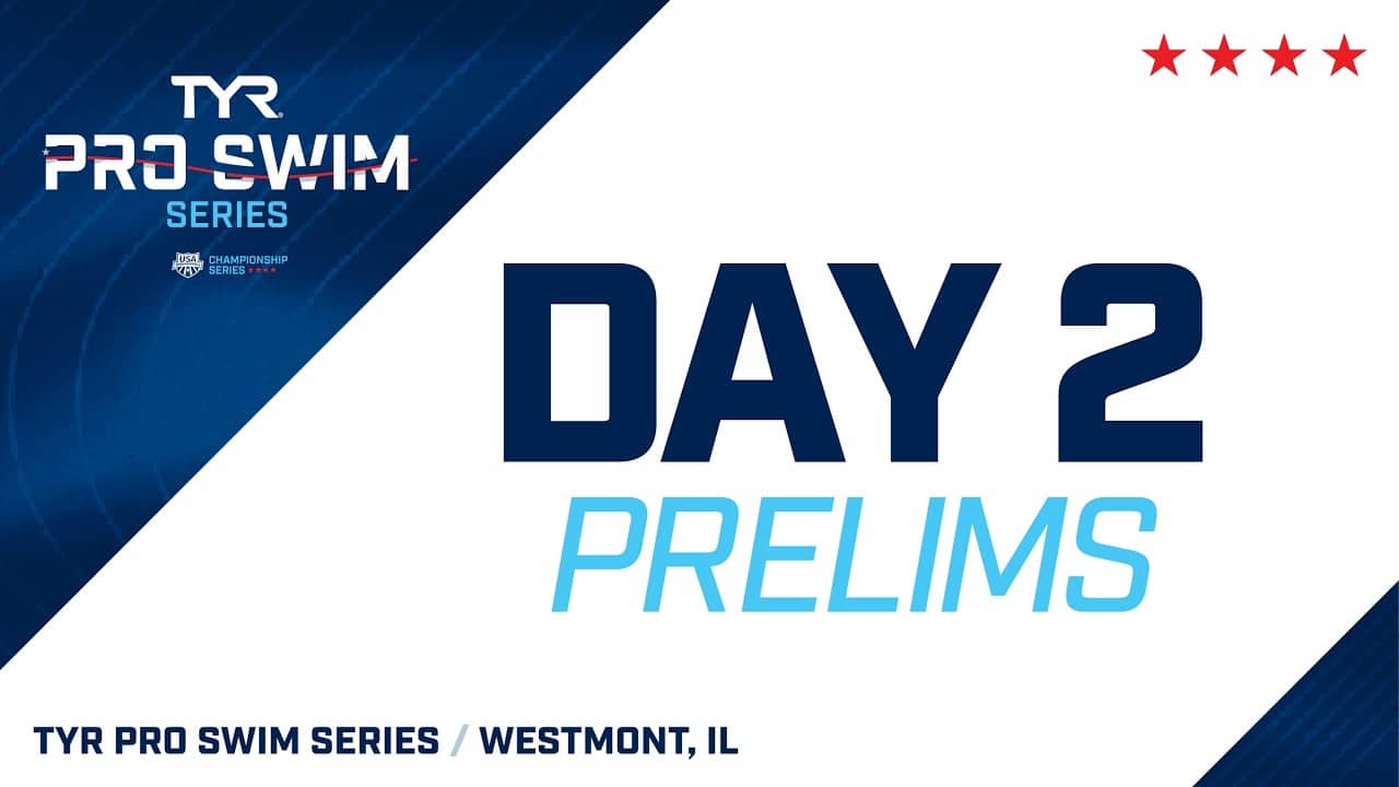 Day 2 Prelims | 2026 TYR Pro Swim Series Westmont