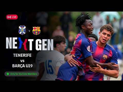 🔴 FC BARCELONA NEXT GEN: UD Tenerife vs Barça U19  | COPA CAMPEONES