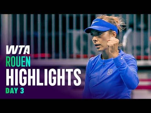 Day 3 in Rouen featuring Boulter, Li, and more | WTA Match Highlights