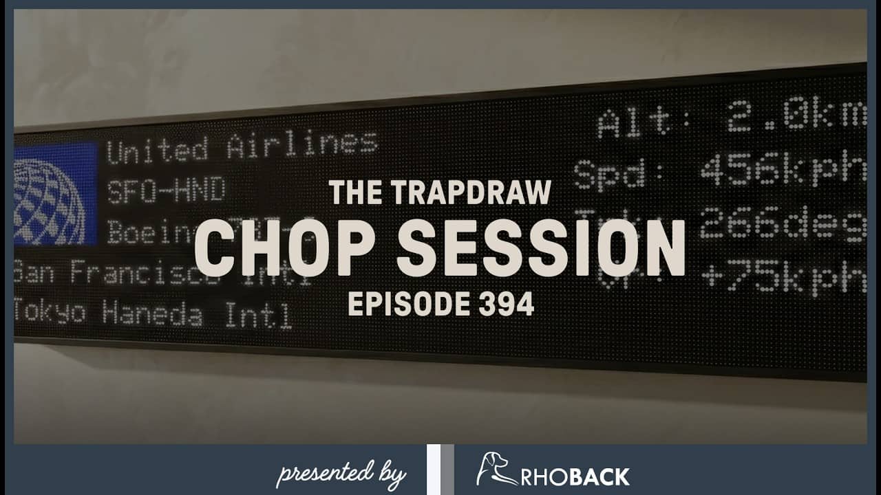 Chop Session | Trap Draw, Ep 394