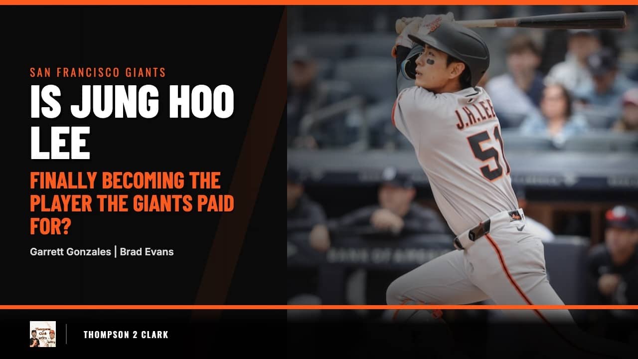 Is Jung Hoo Lee Finally Becoming the Player the Giants Paid For? | Thompson 2 Clark