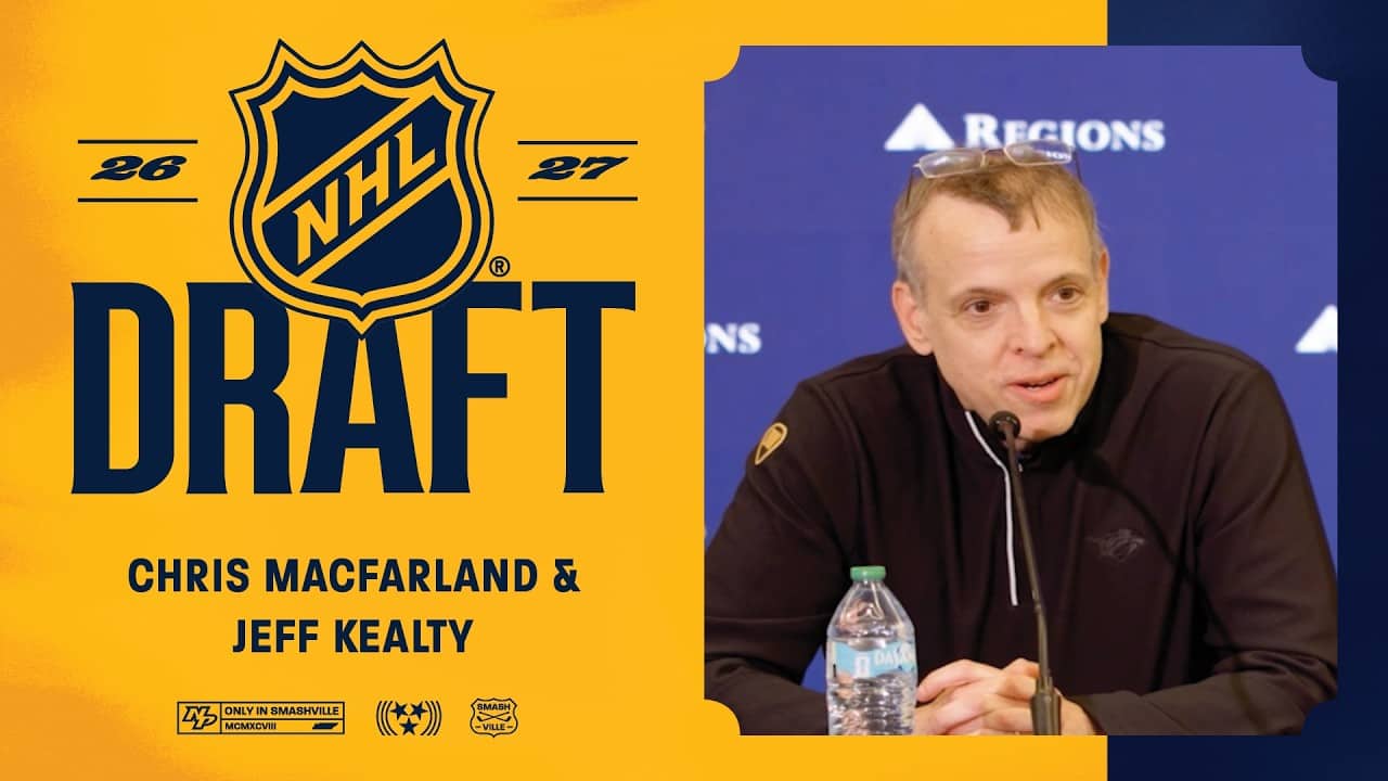 2026 NHL Draft: Chris MacFarland & Jeff Kealty - Media Availability | Nashville Predators