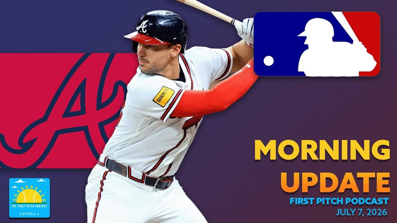 Matt Olson Homers Twice in Loss I Daily MLB News and Notes I First Pitch Podcast 7/7/26