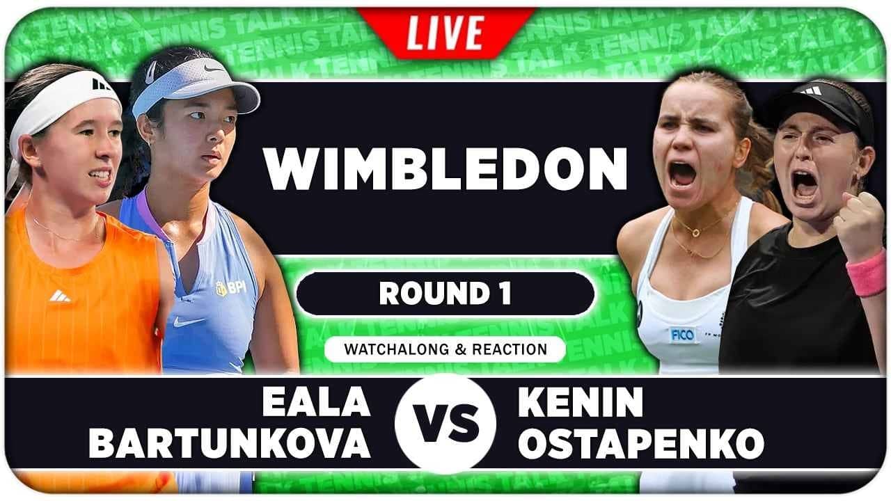 EALA / BARTUNKOVA vs KENIN / OSTAPENKO • Wimbledon 2026 • LIVE Tennis Watchalong