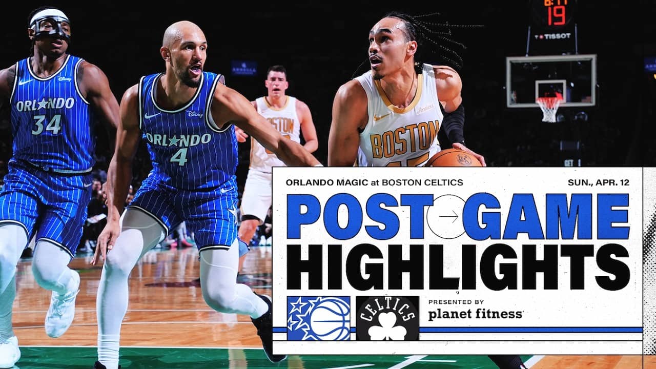 POSTGAME HIGHLIGHTS: ORLANDO MAGIC VS. BOSTON CELTICS 4.12.26 PRESENTED BY PLANET FITNESS