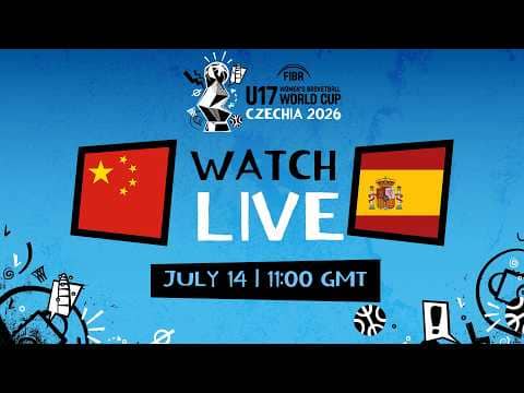 LIVE - China v Spain | FIBA U17 Women's Basketball World Cup 2026  | Group Phase