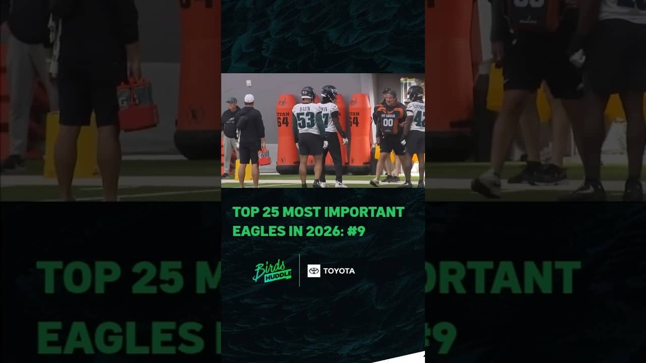 Countdown of Top 25 Most Important Eagles for 2026 reaches No. 9