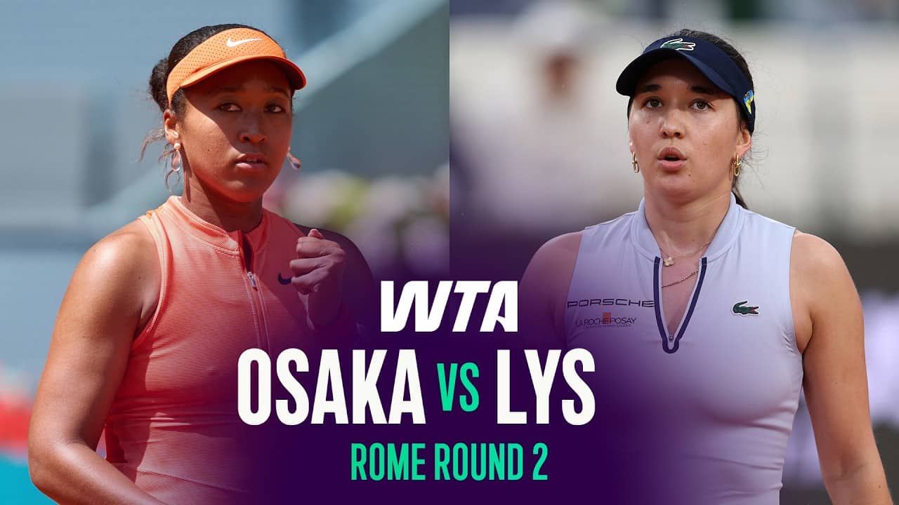 Naomi Osaka vs. Eva Lys | 2026 Rome Round 2 | WTA Match Highlights
