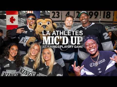 LA Athletes MIC'D UP at the LA Kings Playoff Games!